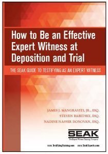 How to be an effective expert witness at deposition and trial